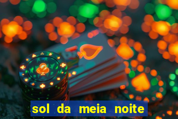 sol da meia noite ela morre